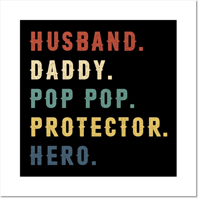Husband Daddy Pop Pop Protector Hero Dad Gift Fathers Day Wall Art by Soema